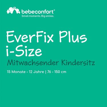 Автокрісло Bebeconfort Mitwachsender Kindersitz 9-36 кг, 15 міс. - 12 років, 76-150 см, збоку захист, 11 положень підголівника, інтегровані підлокітники, EverFix Plus i-Size (Чорний)
